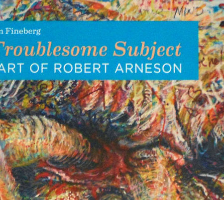 Robert Arneson, A Troublesome Subject, By Jonathan Fineberg