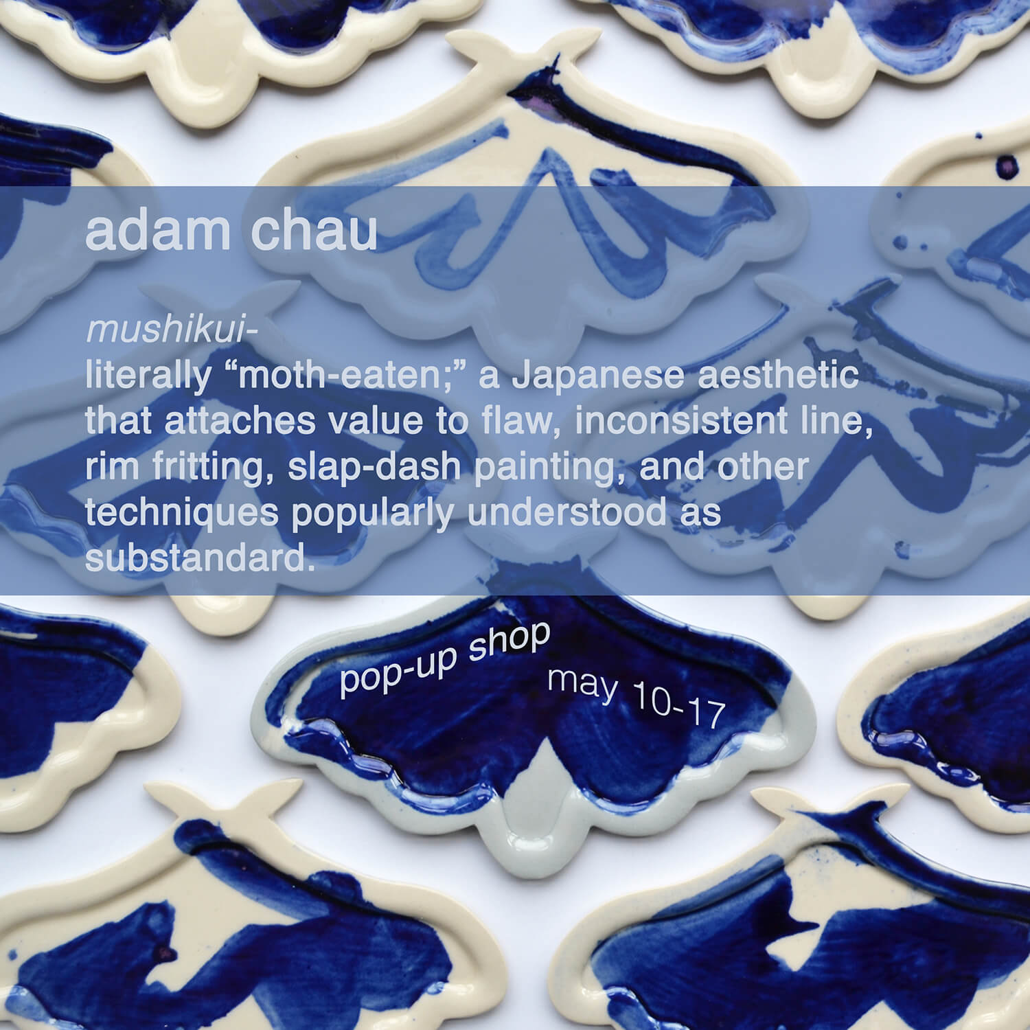 Pop-Up Shop | Adam Chau on ‘Mushikui’ and Digital Manufacturing